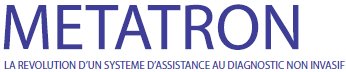 metatron . la revolution d'un systeme d'assistance au diagnostic non invasif